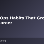 DevExOps Habits That Grow Your Career
